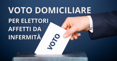 Consultazioni elettorali di sabato 8 e domenica 9 giugno  - VOTO DOMICILIARE